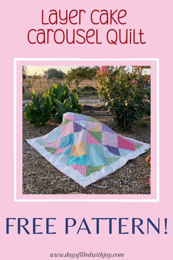 Layer Cake Carousel Shortcut Quilt ~ Free Pattern - Days Filled With Joy